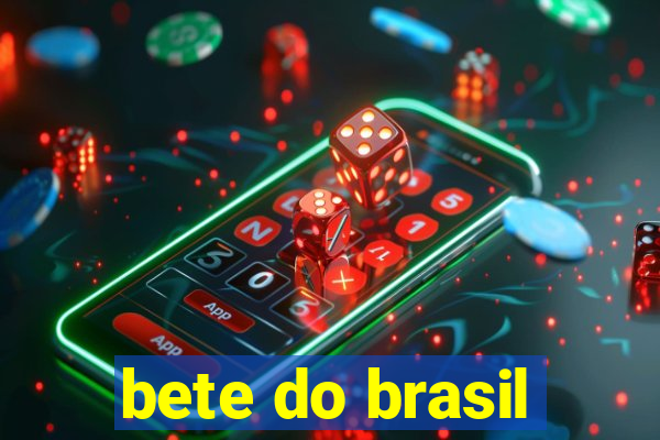 bete do brasil